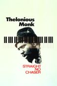 Thelonious Monk: Straight, No Chaser