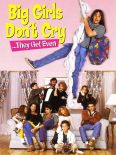 Big Girls Don't Cry... They Get Even