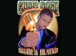 Chris Rock: Bigger & Blacker