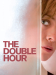 The Double Hour