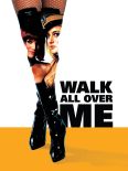 Walk All Over Me