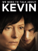 We Need to Talk About Kevin