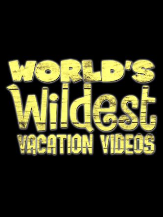 World's Wildest Vacation Videos