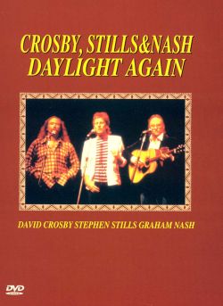 Crosby, Stills & Nash: Daylight Again (1982) - Tom Trbovich | Synopsis ...