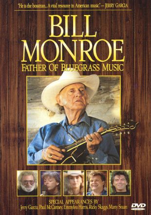 Bill Monroe: Father of Bluegrass