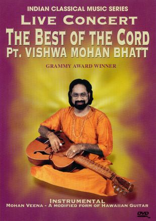 Pt. Vishwa Mohan Bhatt: Live Concert - The Best of the Cord
