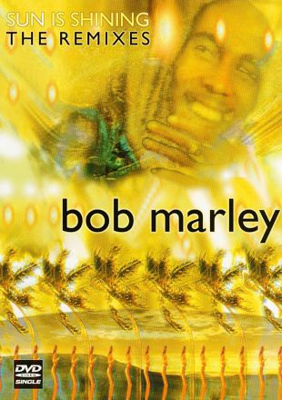 Bob Marley: Sun Is Shining - The Remixes
