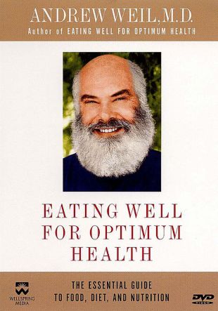 Eating Well for Optimum Health, With Dr. Andrew Weil