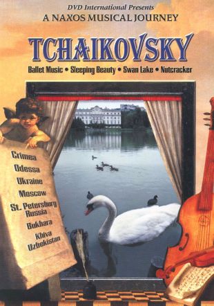 A Naxos Musical Journey: Tchaikovsky - Ballet Music - Sleeping Beauty/Swan Lake/Nutcracker