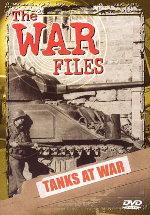 The War Files: Tanks at War