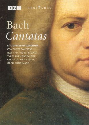 Bach Cantatas: Sir John Eliot Gardiner - BWV 179, 199 & 113