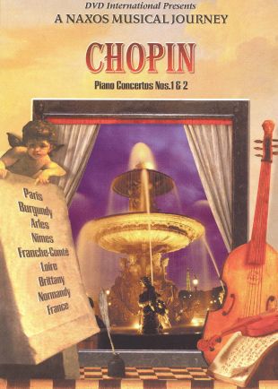 A Naxos Musical Journey: Chopin - Piano Concertos 1 & 2