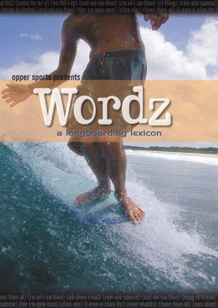 Wordz: A Longboarding Lexicon
