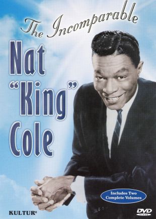 The Incomparable Nat "King" Cole
