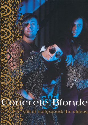Concrete Blonde: Still in Hollywood - The Videos