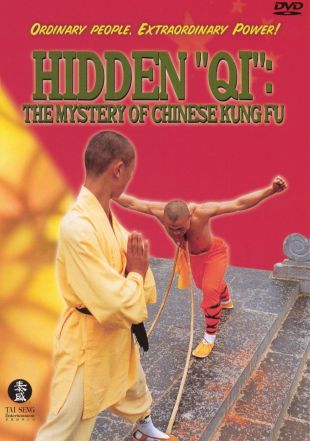 Hidden QI: The Mystery of Chinese Kung Fu