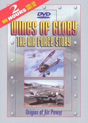 Wings of Glory: The Air Force Story, Vol. 1 - Origins of Air Power