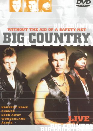 Big Country: Without the Aid of a Safety Net - Live