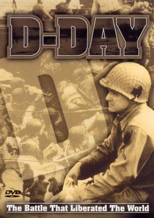 D-Day: The Battle That Liberated the World