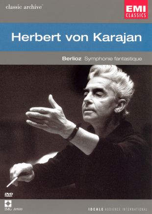 Classic Archives: Herbert Von Karajan - Berlioz Symphonie Fantastique