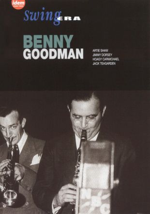 Swing Era: Benny Goodman