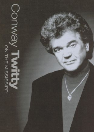 Conway Twitty: On the Mississippi