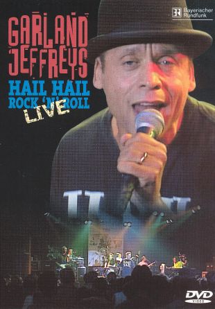 Garland Jeffreys: Hail Hail Rock 'n' Roll Live