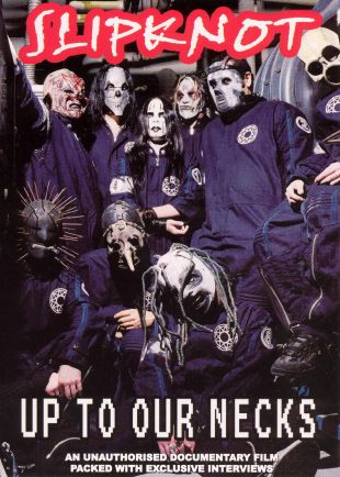 Slipknot: Up to Our Necks