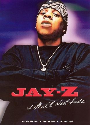 Jay-Z: I Will Not Lose - Unauthorized