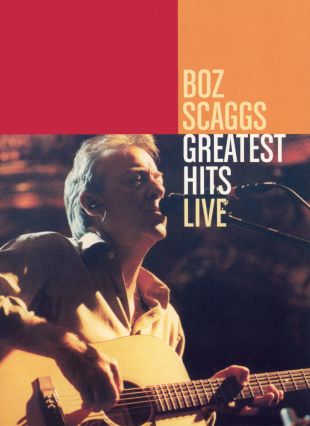 Boz Scaggs: Greatest Hits Live