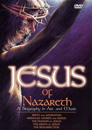 Jesus of Nazareth: A Biography in Art and Music
