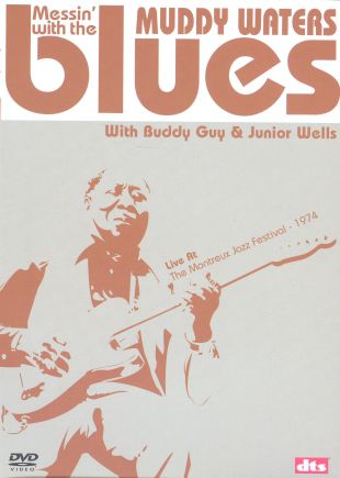 Muddy Waters: Messin' with the Blues
