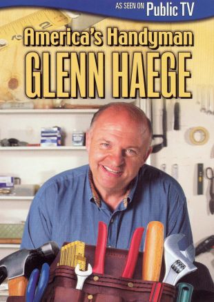 America's Handyman: Glenn Haege