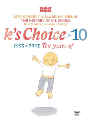 K's Choice: 10 - 1993 > 2003 - Ten Years Of