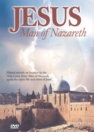 Jesus, Man of Nazareth