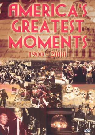 America's Greatest Moments 1900-2000