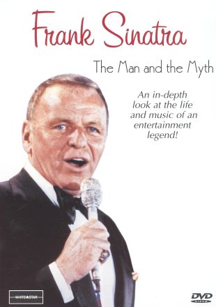 Frank Sinatra: The Man and the Myth