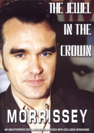 Morrissey: The Jewel in the Crown - Unauthorized