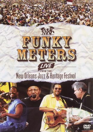 Funky Meters: Live From the New Orleans Jazz and Heritage Festival