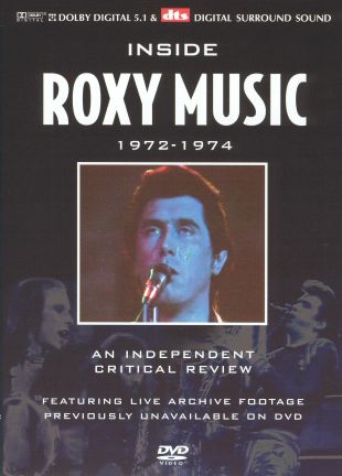 Inside Roxy Music: An Independant Critical Review - 1972-1974