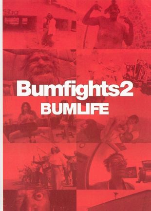 Bumfights, Vol. 2: Bumlife