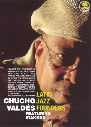 Chucho Valdes and Irakere: Latin Jazz Founders
