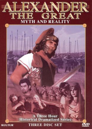 Alexander the Great: Myth and Reality