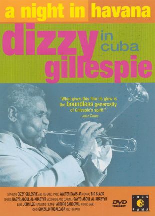 Night in Havana: Dizzy Gillespie in Cuba