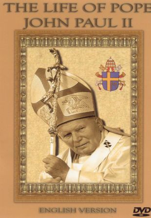 The Life of Pope John Paul II