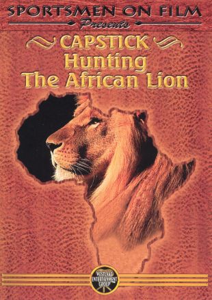 Capstick: Hunting the African Lion