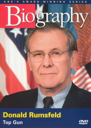 Biography: Donald Rumsfeld - Top Gun