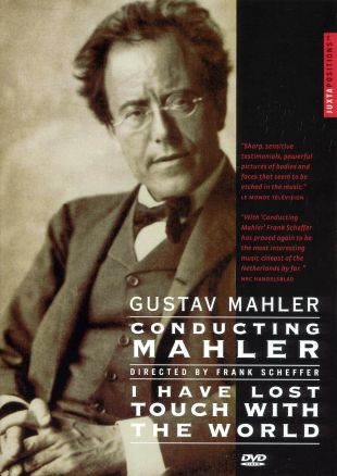 Conducting Mahler: I Have Lost Touch with World