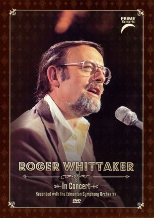 Roger Whittaker: Prime Concerts - In Concert with Edmonton Symphony