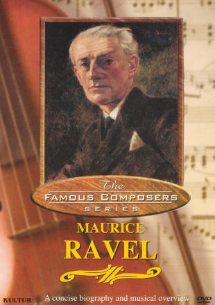 Famous Composers: Maurice Ravel